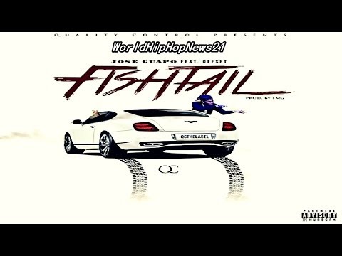 Jose Guapo - Fishtail Feat Offset