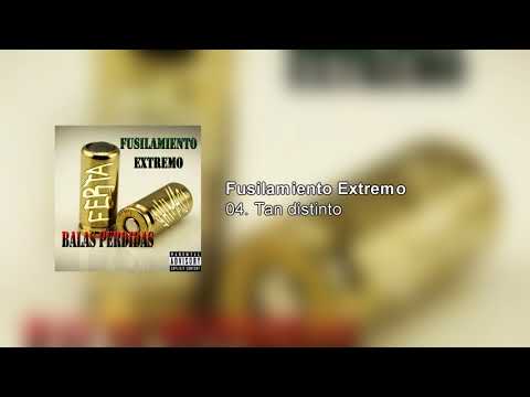 Fusilamiento Extremo - Tan Distinto (Official Audio)