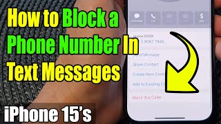 iPhone 15/15 Pro Max: How to Block a Phone Number In Text Messages