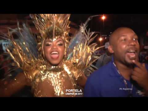 PORTELA CAMPEÃ 2017! Desfilando em OSWALDO CRUZ e MADUREIRA