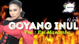 Download lagu GOYANG INUL | Voc : Evi Masamba mp3