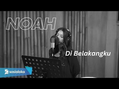 Noah - Di Belakangku | Cover by Egha De Latoya