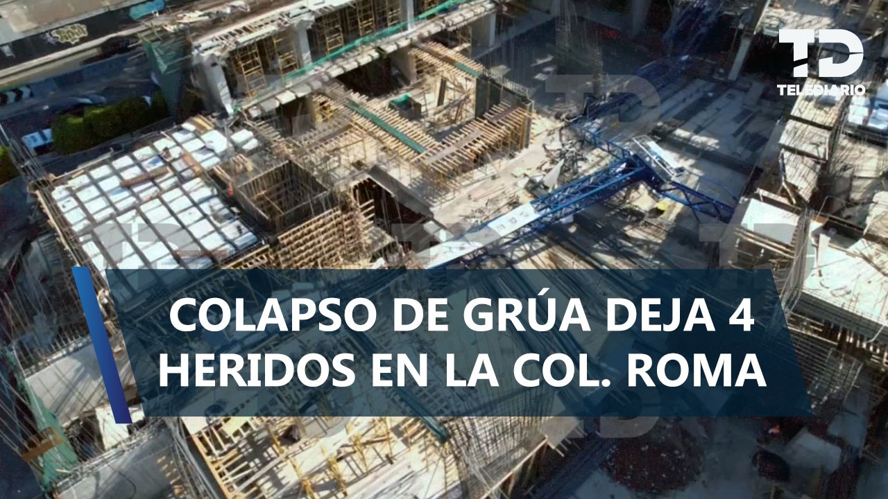 Cae grúa telescópica en medio de construcción en la colonia Roma Sur; reportan al menos 4 heridos