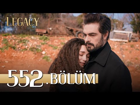 Emanet 552. Bölüm | Legacy Episode 552