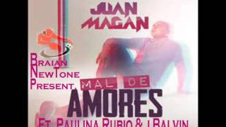 Juan Magan Ft Paulina Rubio & J Balvin - Mal De Amores (Extender Remix)