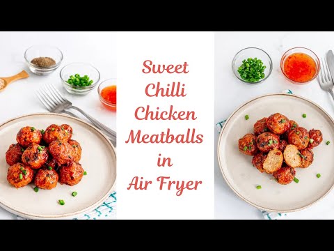 Sweet Chilli Chicken Meatballs | High Protein Air Fryer Chicken Meatballs Recipe | Flavor Quotient