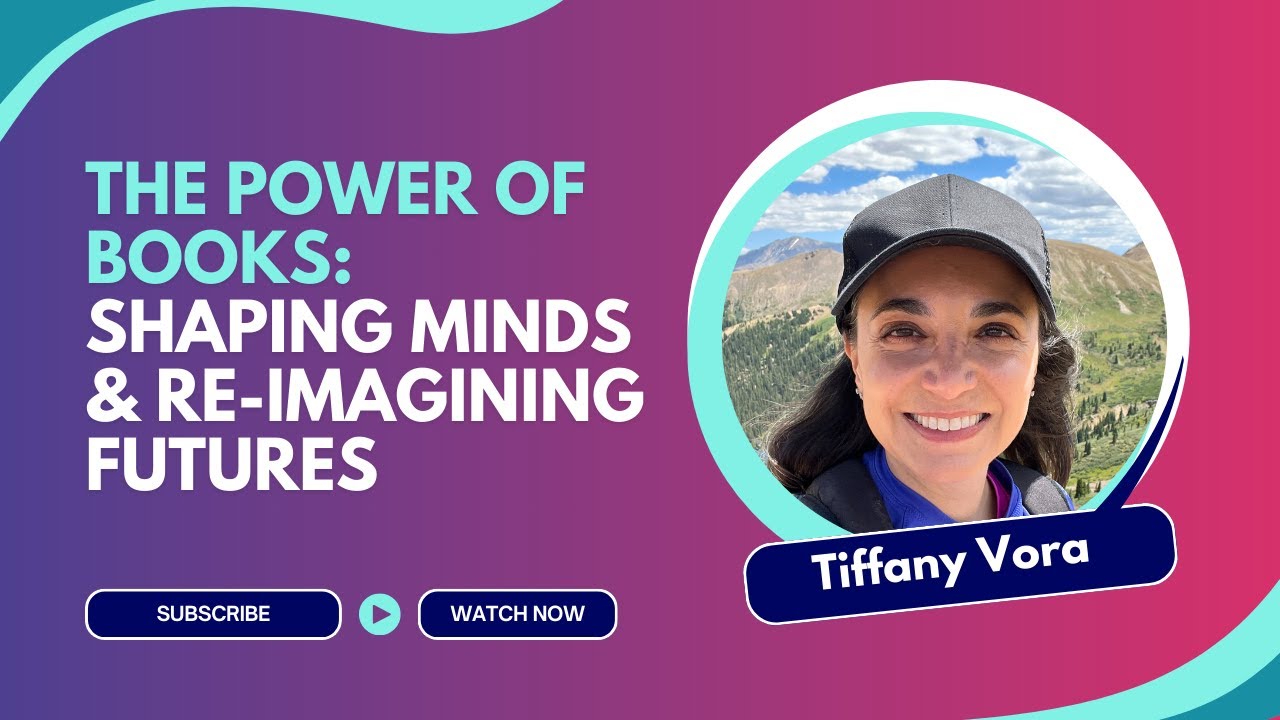 The Power of Books: Shaping Minds & Re-Imagining Futures