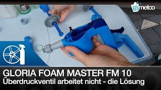 83metoo - Gloria Foam Master FM10 Überdruckventil arbeitet nicht - die Lösung