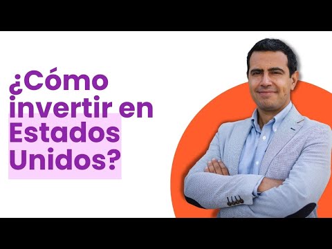 ¿Cómo Invertir en Estados Unidos?