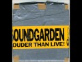 Soundgarden - Big Bottom (Louder Than Live ...