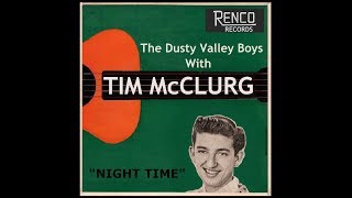 Tim McClurg and The Dusty Valley Boys - Night Time