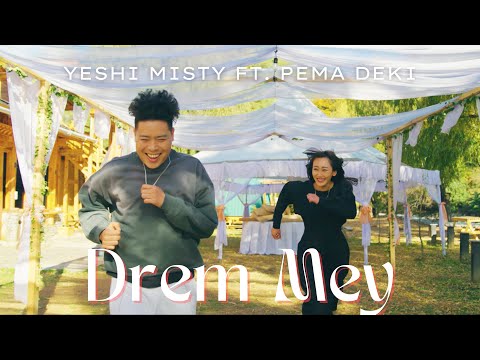 DREM MEY - Yeshi Misty Ft. Pema Deki - New Bhutanese Song 2025 - Misty Terrace Era Presentations