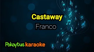 Castaway 🎤 Franco (karaoke)
