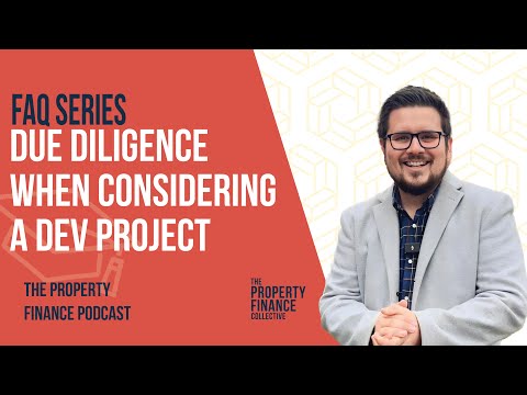 145. FAQ: Due Diligence when considering a Development project