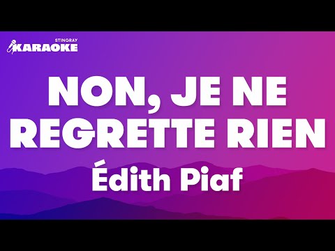 Édith Piaf -  Non, Je ne regrette rien (Karaoke Version)
