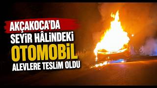  Akçakoca'da Seyir Hâlindeki Otomobil Alevlere Teslim Oldu