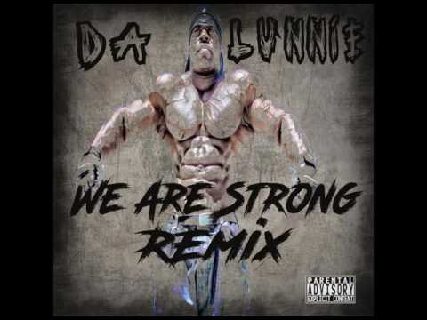 Lunnie x DA - We Are Strong