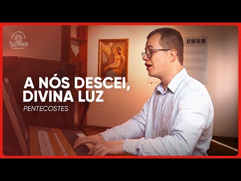 385. A nós descei Divina Luz (Autor Desconhecido)