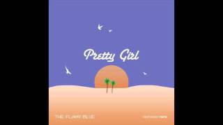 The Flavr Blue - Pretty Girl (Feat. YMTK)