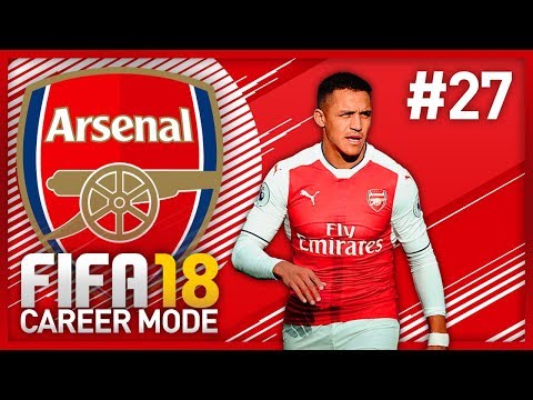 TRANSFER OFFER FOR ALEXIS?! FIFA 18 ARSENAL CAREER MODE - EPISODE #27