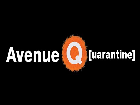 Avenue Q(uarantine)