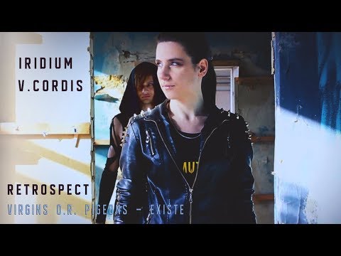 Industrial dance by V.Cordis (Cyber Corp) & Iridium ☣ Virgins O.R. Pigeons - Existe ☣ Retrospect