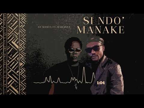 AY Masta Ft Darasa - Si Ndo' Manake (Official Audio)