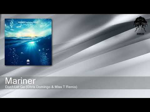 Mariner - Don't Let Go - Chris Domingo & Miss T Remix (Bonzai Progressive)