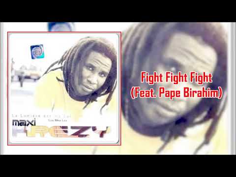 Maxi Krezy - Fight Fight Fight (Feat. Pape Birahim)