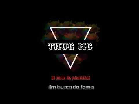 Thug Mc - Em busca da fama $$ Prod.Thugs'City