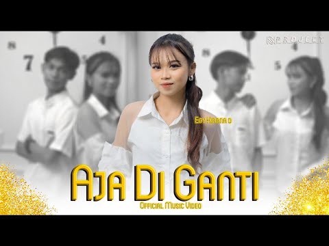 AJA DI GANTI - EGY KIRANA D ( OFFICIAL MUSIC VIDEO )