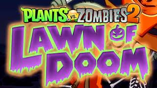 Plants Vs Zombies 2 Fan-Made Music  Lawn of Doom -