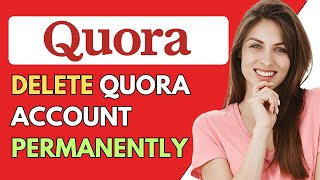 How To Delete Quora Account Permanently 2024