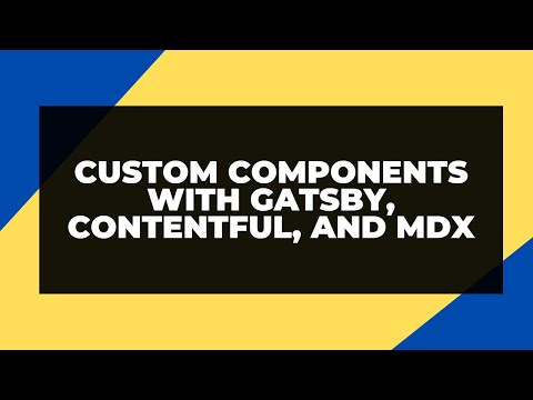 Custom Contentful Components with Gatsby and MDX