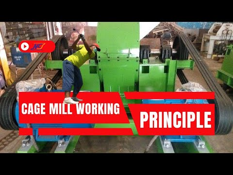 Cage Mill Working Principle 2022 [Project Experiences]