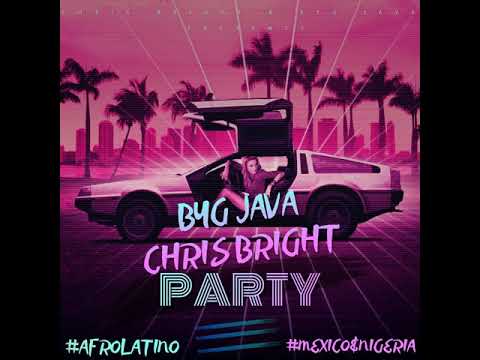 Party  // Chris Bright & Byg Java