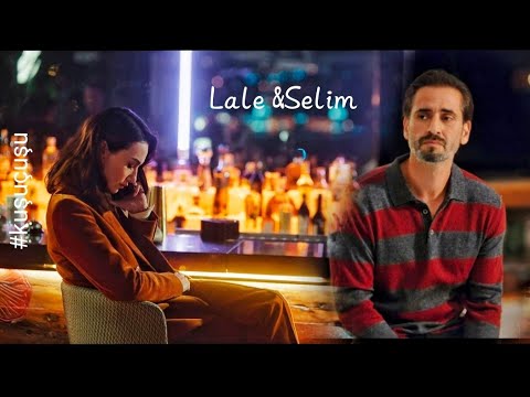 Lale & Selim / Прости  меня / Forgive me/#kuşuçuşu 2