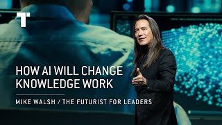 Cómo la inteligencia artificial cambiará el trabajo del conocimiento | Mike Walsh | Conferencista futurista keynote