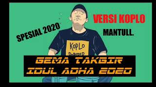 Download lagu GEMA TAKBIR IDUL ADHA 2020 | VERSI KOPLO | MANTUL FULL BASS mp3