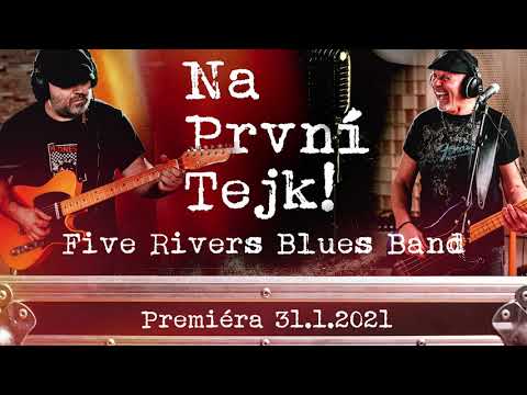 Na první tejk! Five Rivers Blues Band Teaser 3