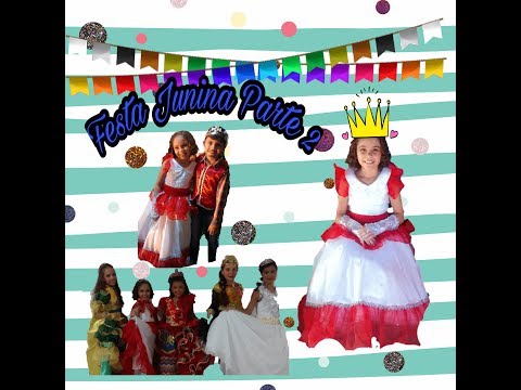 Festa Junina parte 2