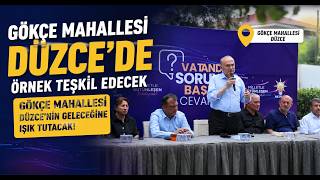 Gökçe Mahallesi Düzce’de Örnek Teşkil Edecek