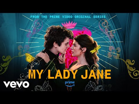 YONAKA - Ever Fallen In Love | My Lady Jane (Prime Video Original Series Soundtrack)