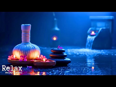 Beautiful Relaxation Music 🌿 Spa Piano & Water Sounds for Stress Relief & Peaceful Meditation