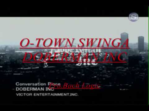 O-TOWN SWINGA / DOBERMAN INC    Pro.Bach Logic       J-HIPHOP