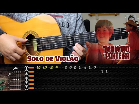 O Menino da Porteira | Solo de Violão (Duas Versões) - TABLATURA