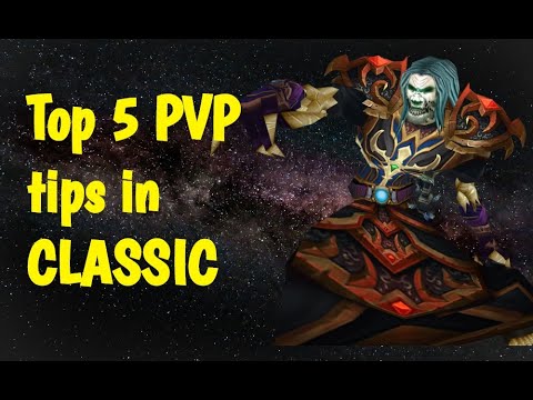 Classic wow Pvp top 5 tips