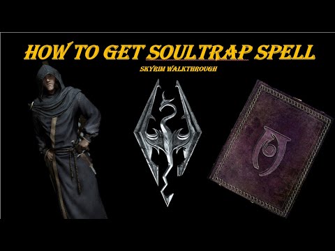How to Find the Soul Trap spell in Skyrim(walkthrough)