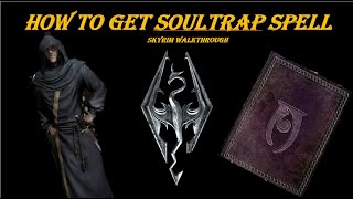 How to Find the Soul Trap spell in Skyrim(walkthrough)
