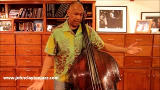 John Clayton's Bass Tips #8: Standing With The Instrument